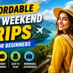 Affordable Long Weekend Trips for Beginners With 3 Days